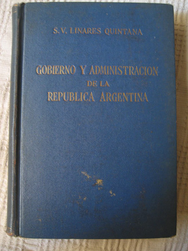 Linares Gobierno Y Administración De La República Argentina
