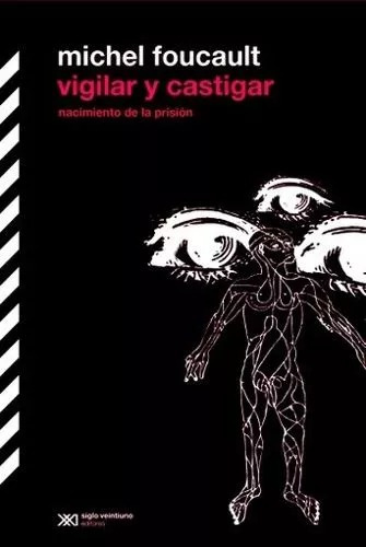 Vigilar Y Catigar-  Michel Foucault.  Siglo Xxi - Original!