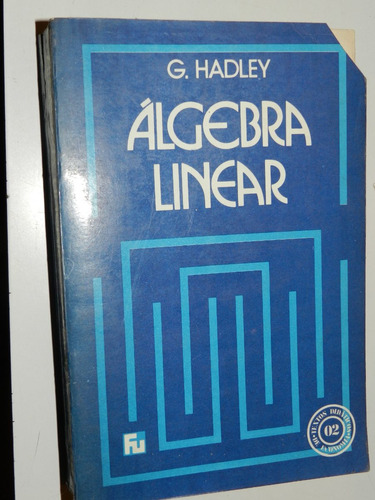 Algebra Linear - G. Hadley - Forense Universitaria