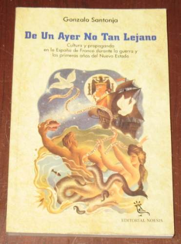 De Un Ayer No Tan Lejano G. Santonja España Francisco Franco