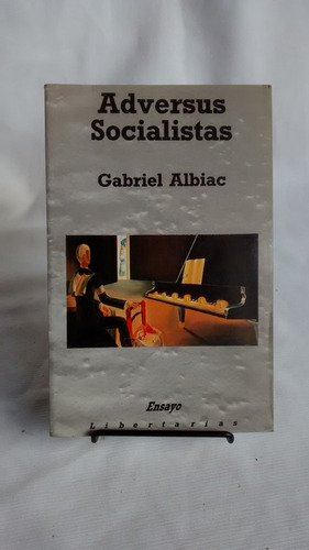 Adversus Socialistas - Gabriel Albiac Editorial Libertarias