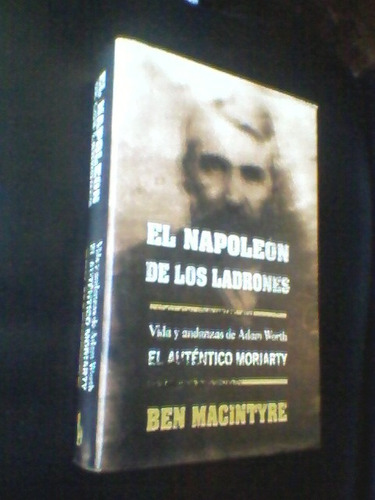 El Napoleon De Los Ladrones- Ben Macintyre