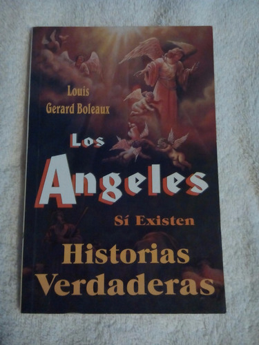Libro Los Ángeles Si Existen, Louis Gerar Boleaux.