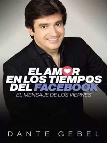 Amor En Los Tiempos De Facebook, El