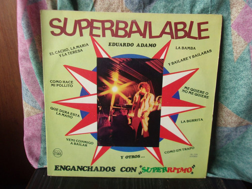 Super Bailable Eduardo Adamo Y Otros Enganchados Con Super R