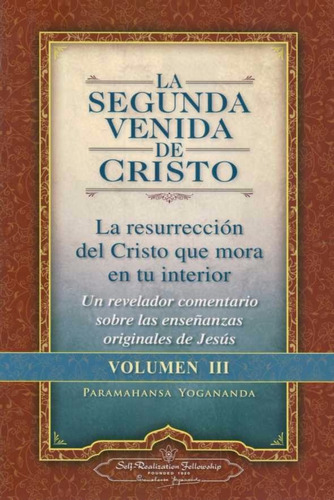 La Segunda Venida De Cristo Vol. 3 - Yogananda, Paramahansa