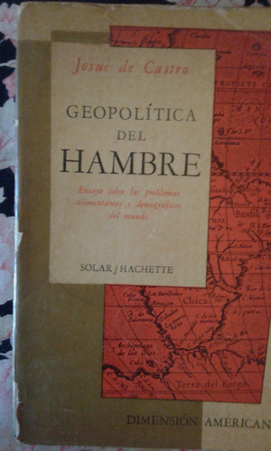 Geopolìtica Del Hambre. Josuè De Castro. 04