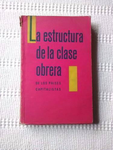 La Estructura De La Clase Obrera Alexei Rumiantsev Praga ´63