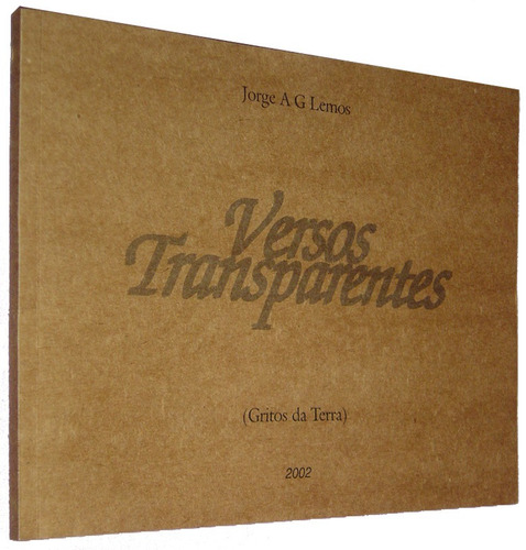 Versos Transparentes Gritos Da Terra Jorge A Lemos Livro (