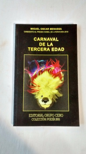 Carnaval De La Tercera Edad Miguel Oscar Menassa Grupo Cero