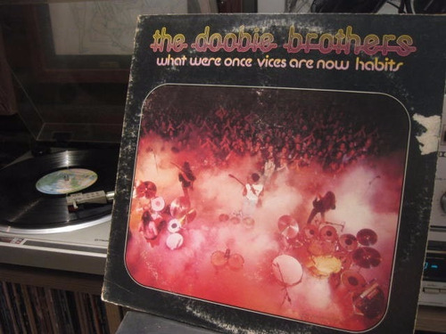 Doobie Brothers,vinilo What Were Once Vices Are Now Habits