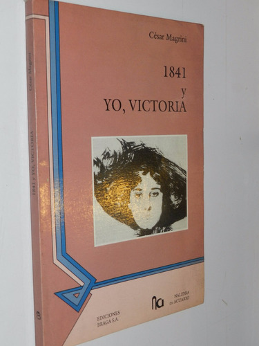 1841 - / Yo,  Victoria - Cesar Magrini - Dedicado Ed.  Braga