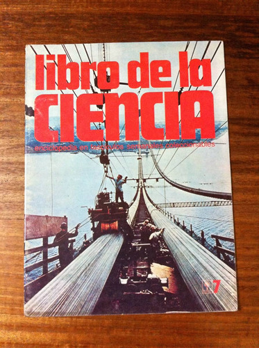 Enciclopedia Libro De La Ciencia Fascículo Nº 7