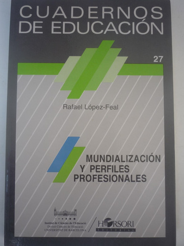 Mundialización Y Perfiles Profesionales. Rafael López-feal.