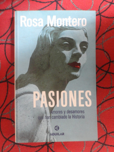 Rosa Montero - Pasiones   /o