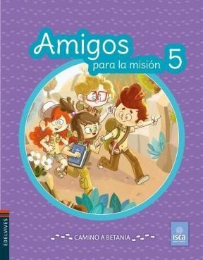 Amigos Para La Mision 5 - Ed. Edelvives