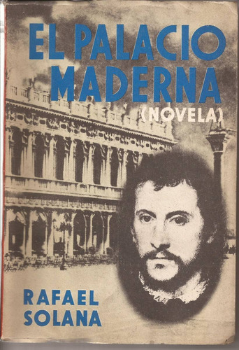 El Palacio Maderna. Rafael Solana. 1a. Edición. Nov. 1960.