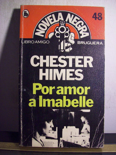 Adp Por Amor A Imabelle Chester Himes / Ed Bruguera 1985
