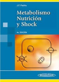 Metabolismo Nutricion Y Shock 4a Ed Patiño.            