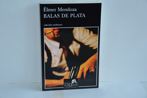 Balas De Plata. Elmer Mendoza