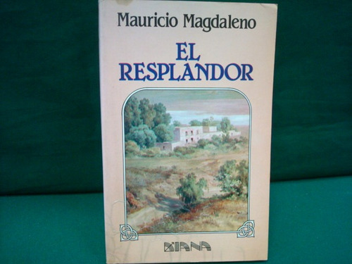 Mauricio Magdaleno, El Resplandor.