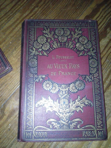 Au Vieux Pays De France Excursions De Vacances Hachette 1906