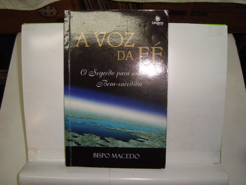 Livro - A Voz Da Fé - Bispo Macedo