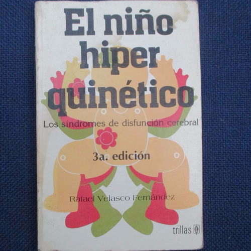 El Niño Hiper Quinetico, Los Sindromes De Disfuncion Cerebra