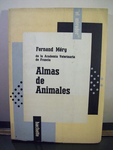 Adp Almas De Animales Fernand Mery / Ed Hachette 1953 Bs As