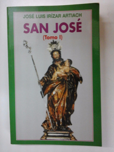 * San Jose (tomo 1) - Jose Luis Irizar Artiach