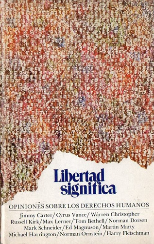 Libertad Significa Opiniones Sobre Los Derechos Humanos (Usado)