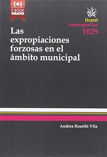 Las Expropiaciones Forzosas En El Ámbito Munici Envío Gratis