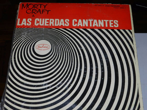 Vinilo 1164 - Morty Craft Y Las Cuerdas Cantantes