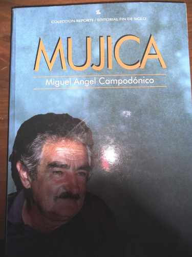 Mujica. Miguel Angel Campodonico.usado