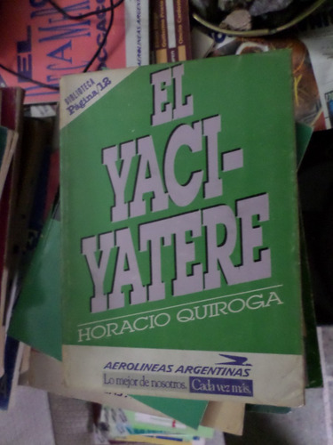 El Yaci-yatere, Horacio Quiroga