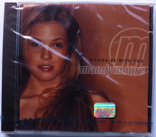 Mandy Moore. I Wanna Be With You. Cd Original, Nuevo