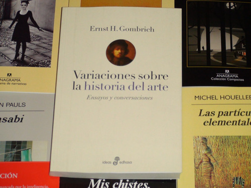 Variaciones Sobre La Historia Del Arte - E H Gombrich Edhasa