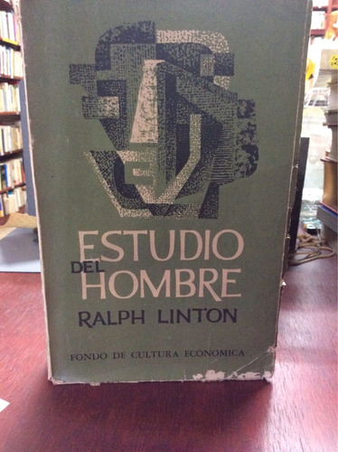 Estudio Del Hombre. Ralph Linton