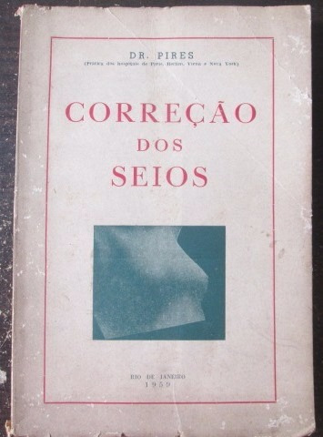 Livro Dr Pires Correçao Dos Seios 1959 Rio De Janeiro