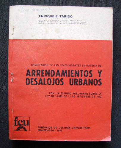 Arrendamientos Y Desalojos Urbanos-compilacion- E. Tarigo