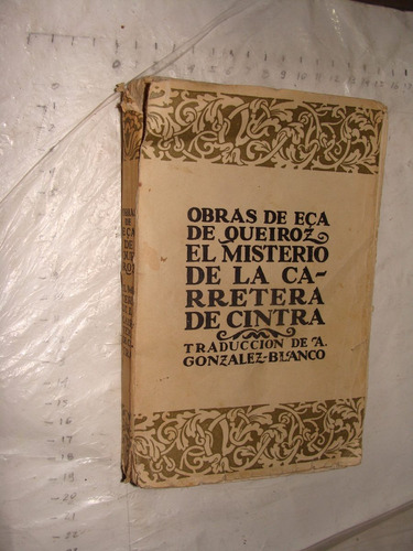 Libro Antiguo Año 1920 ,obras De Eca De Queiroz , El Misteri