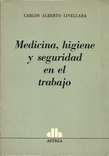 Manual Medicina Higiene Y Seguridad Del Trabaj Livellara Dyf