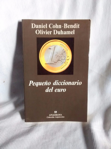 Pequeño Diccionario Del Euro Cohn-bendit Duhamel Anagrama