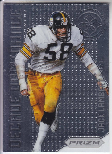 2012 Panini Prizm Decade Dominance Jack Lambert Steelers