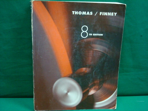 George Thomas, Ross Finney, Calculus And Analytic Geometry.