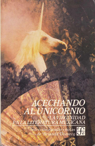 Acechando Al Unicornio, La Virginidad En La Lit. Mexicana