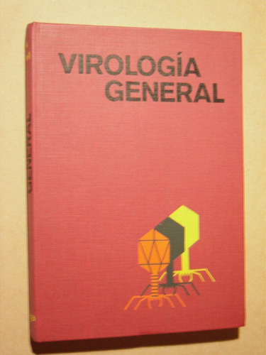 S.e. Luria - James Daenell Jr., Virología General. 1977