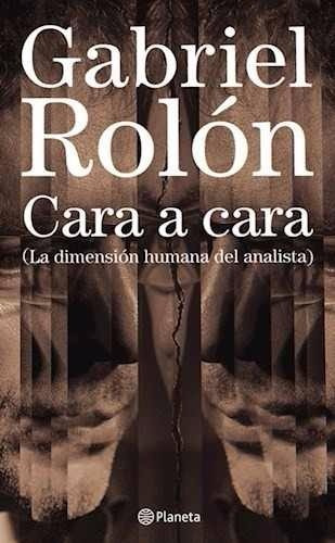 Libro: Cara A Cara ( Gabriel Rolón )