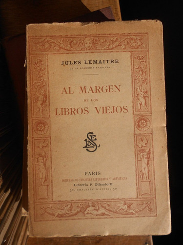 Al Margen De Los Libros Viejos. Jules Lemaitre          --p