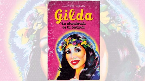 Gilda La Abanderada De La Bailanta - Alejandro Margulis